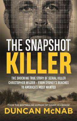 The Snapshot Killer: The shocking true story of serial killer