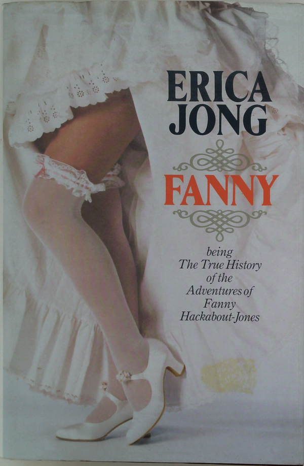 Fanny: Being The True History Of The Adventures Of Fanny Hackabout-Jones