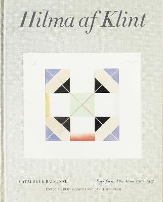 Hilma af Klint Catalogue Raisonne Volume IV: Parsifal and the Atom (1916-1917)