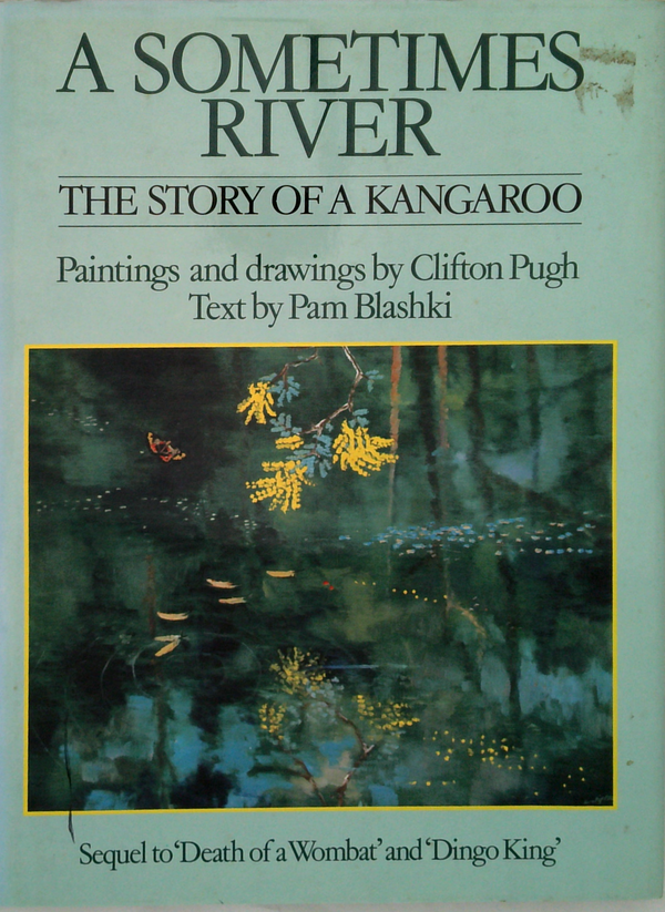 A Sometimes River: The Story Of A Kangaroo