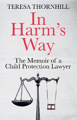 In Harm's Way: The memoir of a child protection lawyer from the most