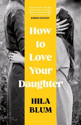 How to Love Your Daughter: The 'excellent and unforgettable'