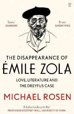 The Disappearance of Emile Zola: Love, Literature and the Dreyfus Case