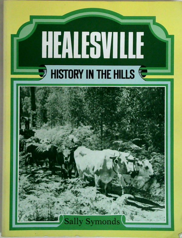 Healesville: History In The Hills