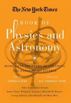The New York Times Book of Physics and Astronomy: More Than 100 Years