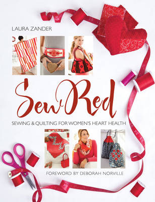 Sew Red: Sewing & Quilting for Women's Heart Health