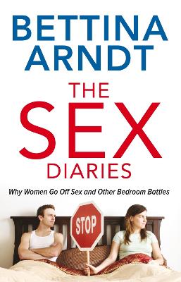 The Sex Diaries: Why Women Go Off Sex And Other Bedroom Battles