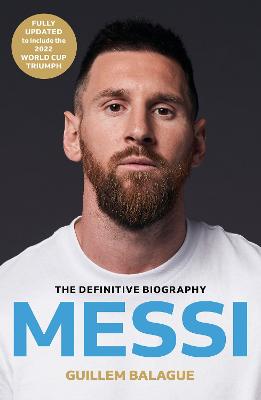 Messi: The must-read biography of the World Cup champion, the perfect Christmas gift for football fans