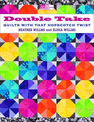 Double Take: Quilts with That Hopscotch Twist