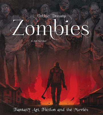 Zombies: Fantasy Art, Fiction & The Movies