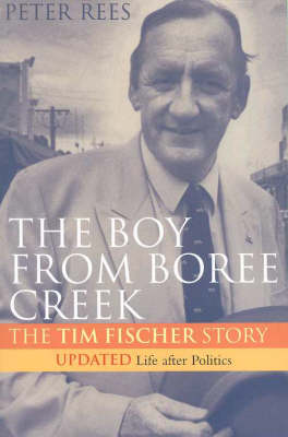 Boy from Boree Creek: The Tim Fischer story