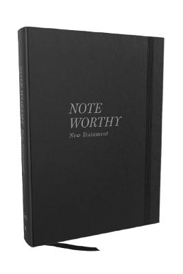 NoteWorthy New Testament: Read and Journal Through the New Testament