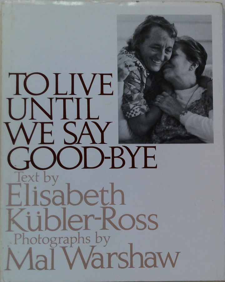 To Live Until We Say Good-Bye