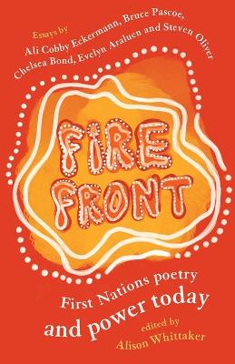 Fire Front: First Nations poetry and power today