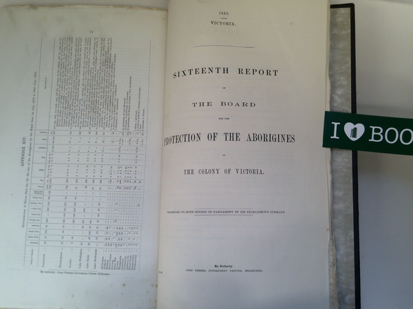 First Report Of The Central Board Appointed To Watch Over The Interests Of The Aborigines In The Colony Of Victoria.