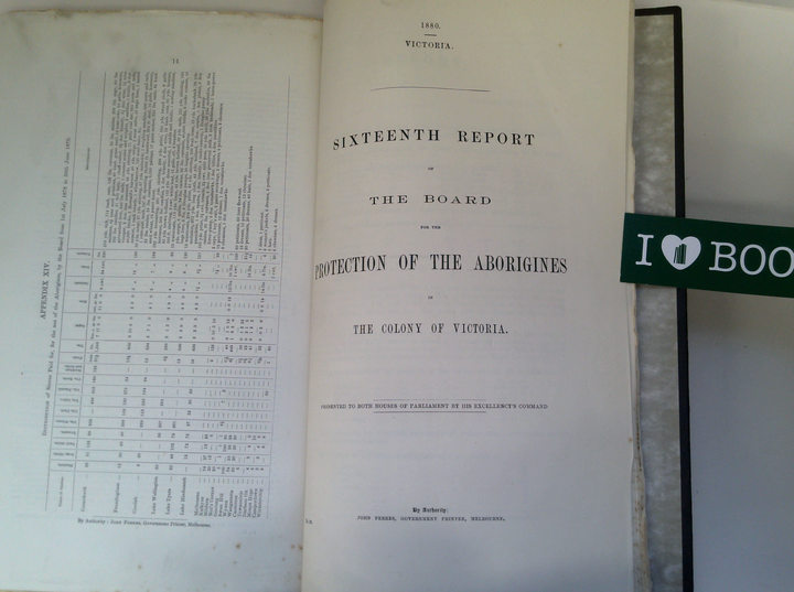 First Report Of The Central Board Appointed To Watch Over The Interests Of The Aborigines In The Colony Of Victoria.