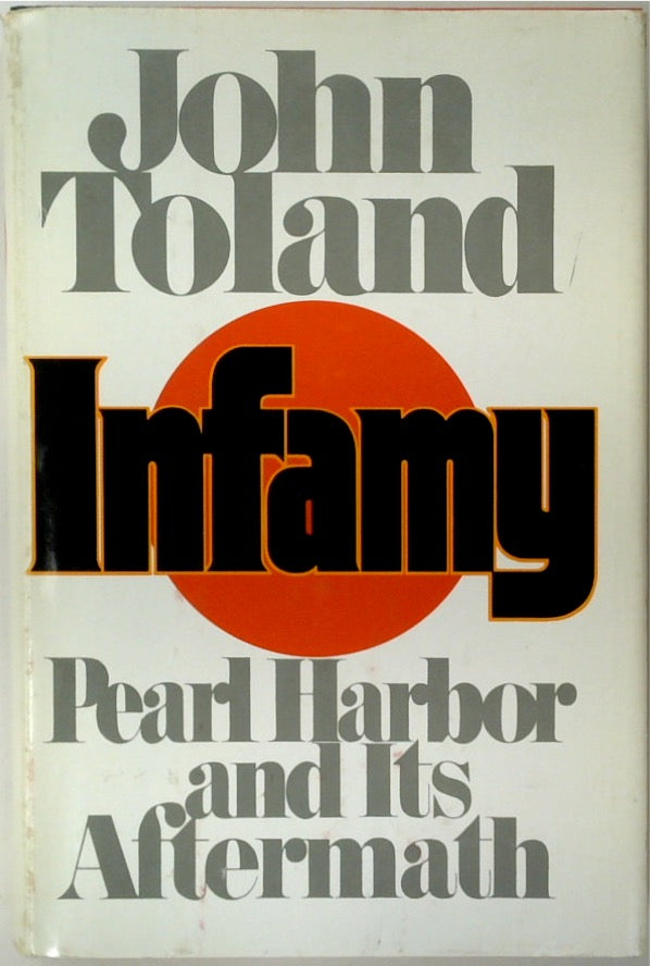 Infamy: Pearl Harbor and Its Aftermath