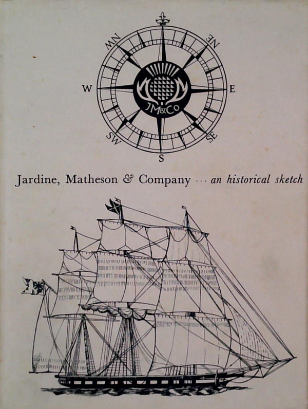 Jardine, Matheson & Company: An Historical Sketch