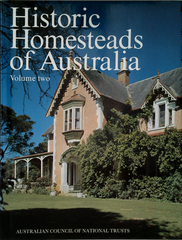 Historic Homesteads Of Australia: Volume Two