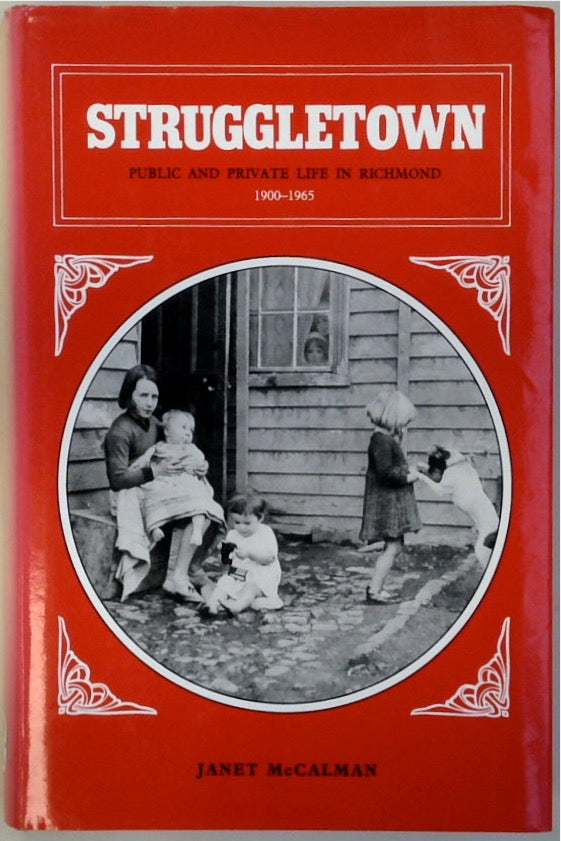 STRUGGLETOWN. Public and Private Life in Richmond 1900-1965