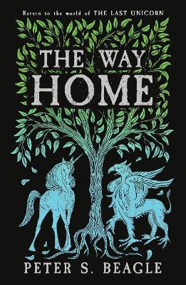 The Way Home: Two Novellas from the World of The Last Unicorn