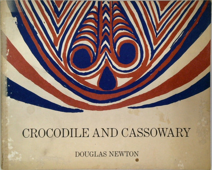 Crocodile and Cassowary: Religious Art of the Upper Sepik River, New Guinea