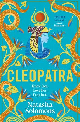 Cleopatra: The captivating new retelling of the story of the legendary