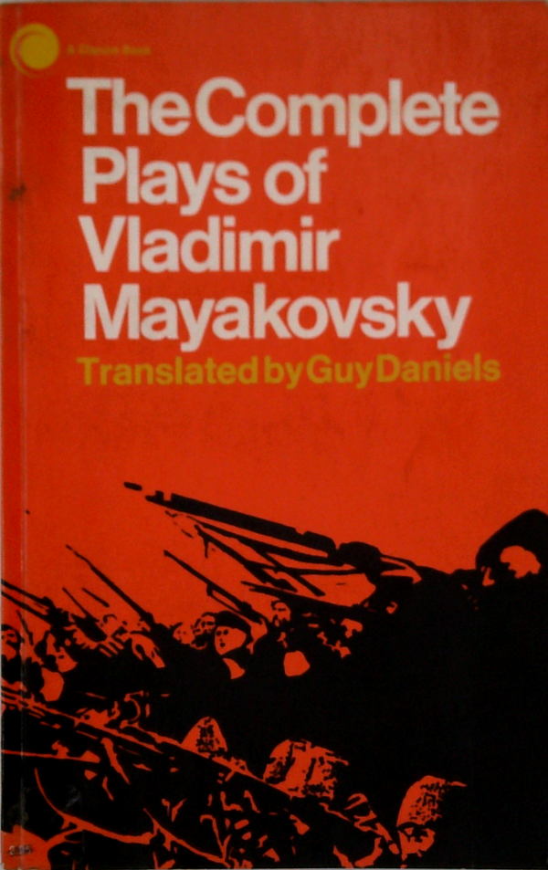 The Complete Plays Of Vladimir Mayakovsky