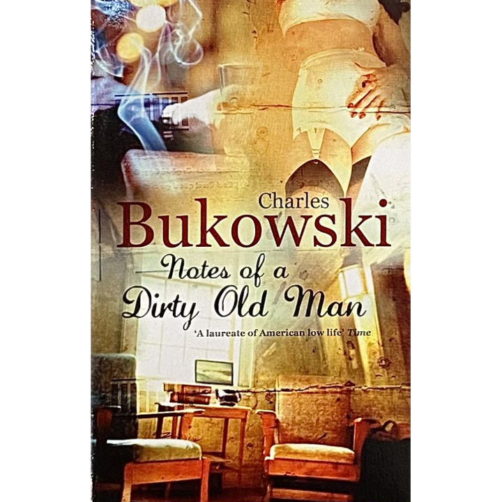 Bukowski: Notes of a Dirty Old Man