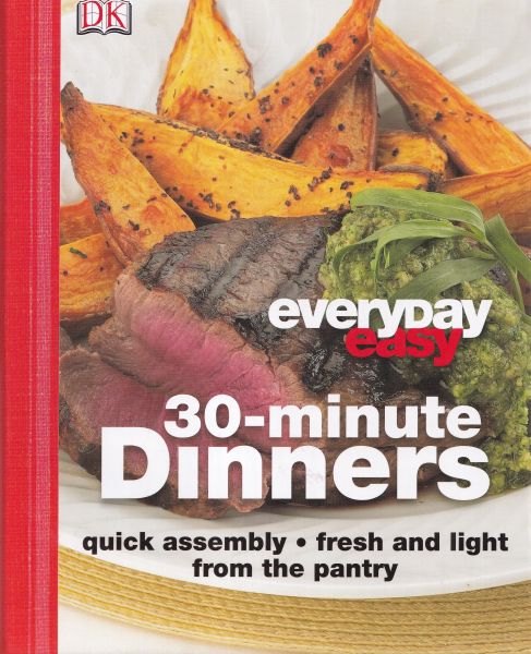 Everyday Easy 30 Minute Dinners (Apost E