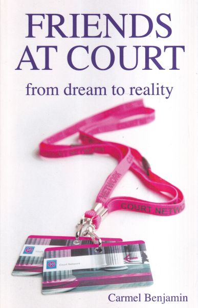 Friends at Court: From Dream to Reality