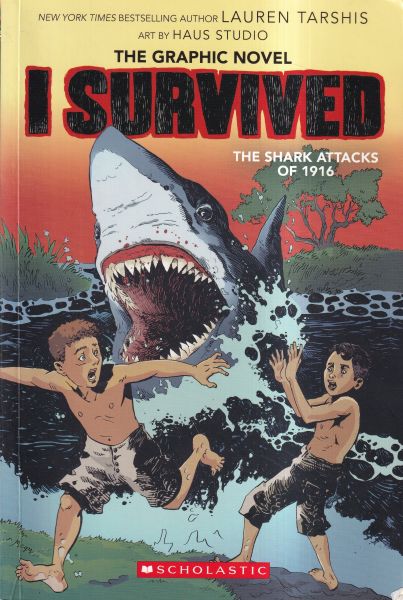 I Survived the Shark Attacks of 1916: the Graphic Novel