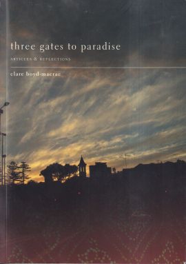 Three Gates to Paradise: Articles and Reflections