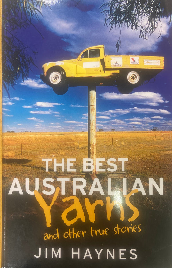 The Best Australian Yarns and other true stories
