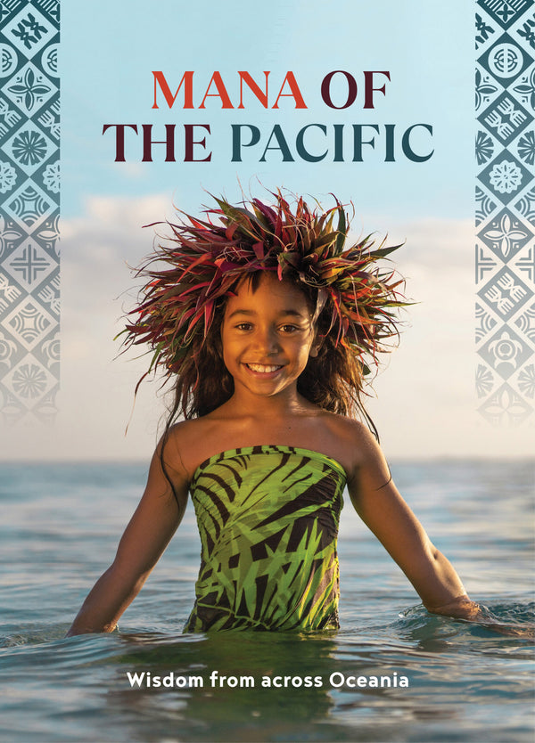 Mana of the Pacific: Wisdom from across Oceania