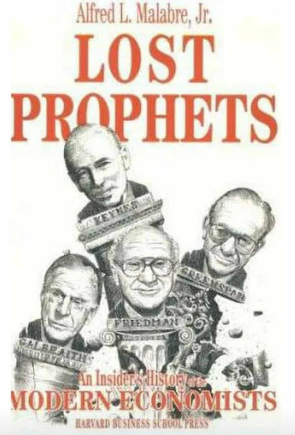 Lost Prophets: Insider's History of the Modern Economists