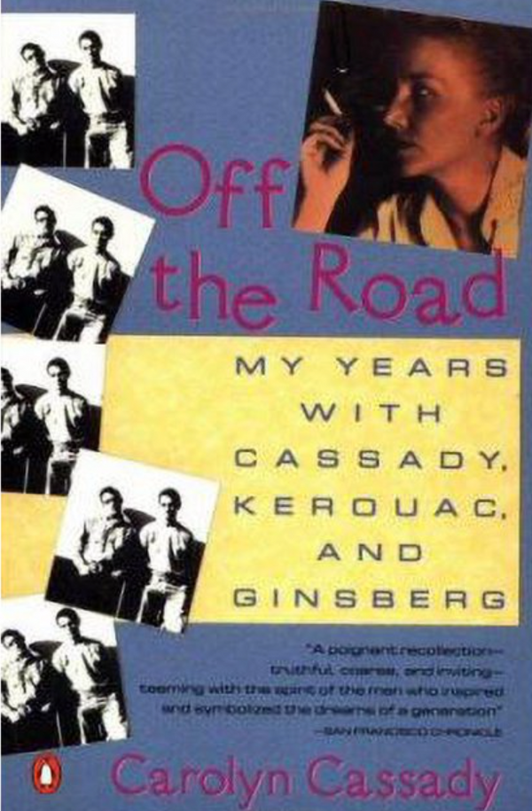 Off the Road: My Years with Cassady, Kerouac and Ginsberg