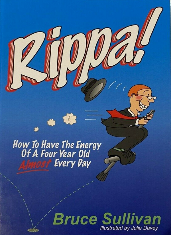 Rippa: How to Have the Energy of a Four Year Old Almost Every Day