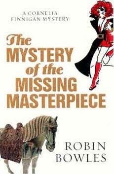 The Mystery of the Missing Masterpiece: A Cornelia Finnigan Mystery