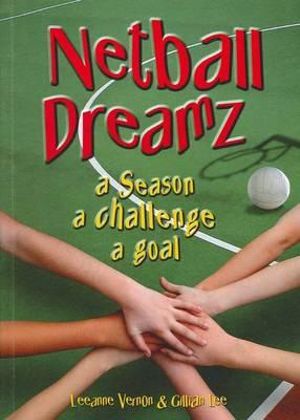 Netball Dreamz 2: A Season, A Challenge, A Goal