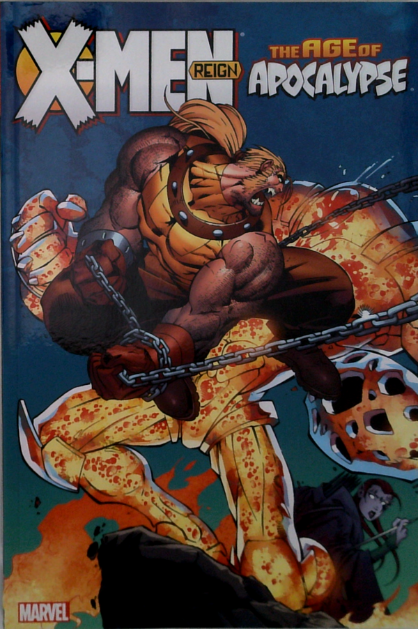 X-Men Reign The Age Of Apocalypse