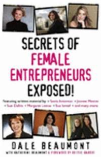 Secrets of Female Entrepreneurs Exposed!