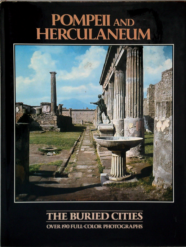 Pompeii And Herculaneum: The Buried Cities