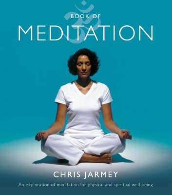 Book of Meditation: An Exploration of Meditation for Physical and