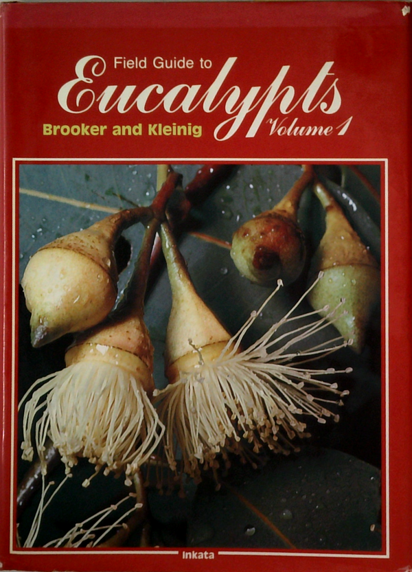 Field Guide To Eucalypts Volume 1