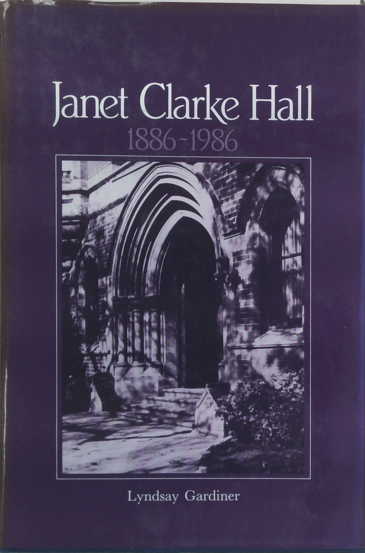 Janet Clarke Hall 1886-1986