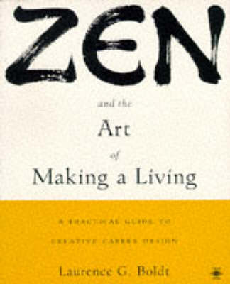 Zen and the Art of Making a Living in the Post-modern World: Career