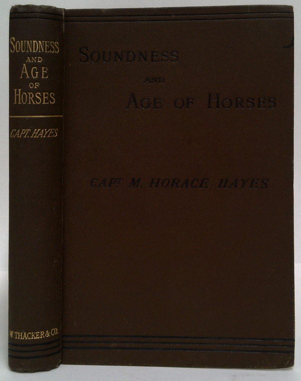 Soundness And Age Of Horses: A Veterinary And Legal Guide To The Examination Of Horses For Soundness