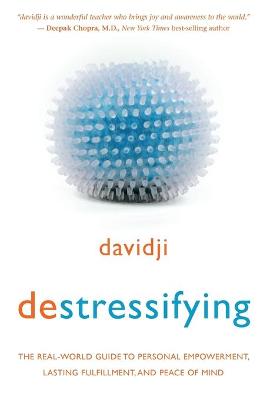 destressifying: The Real-World Guide to Personal Empowerment, Lasting