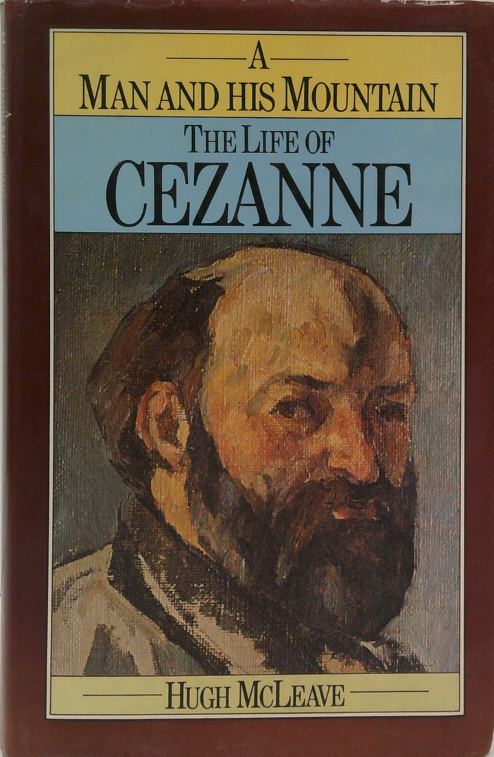 A Man And His Mountain: The Life Of Cézanne